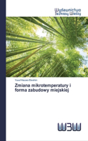 Zmiana mikrotemperatury i forma zabudowy miejskiej