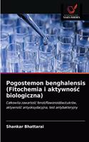 Pogostemon benghalensis (Fitochemia i aktywno&#347;c biologiczna)