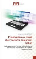 L'implication au travail chez Tractafric Equipment Gabon
