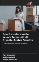 Sport e salute nelle scuole femminili di Riyadh, Arabia Saudita
