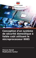 Conception d'un système de sécurité domestique à faible coût utilisant le microprocesseur 8085