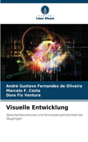 Visuelle Entwicklung