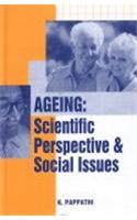 Ageing: Scientific Perspective & Social Issues