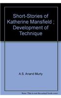 Short-Stories Of Katherine Mansfield: Development Of Techniques