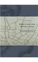 Porcelain and Revolution