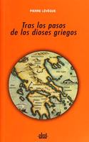 Tras los pasos de los dioses griegos/ In the Footsteps of the Greek Gods