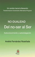 Del no-ser al Ser: Autoconocimiento y autoindagacion