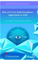 Role of ICT for Multi-Disciplinary Applications in 2030