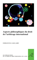 Aspects philosophiques du droit de l'arbitrage international