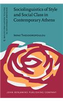 Sociolinguistics of Style and Social Class in Contemporary Athens