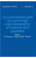 Gel Permeation and Ion-Exchange Chromatography of Proteins and Peptides