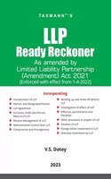 Taxmann's LLP Ready Reckoner â€“ Amended & updated, comprehensive, and subject-wise practical guide to the LLP regime in India providing answers to practical problems