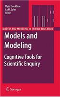 Models and Modeling: Cognitive Tools for Scientific Enquiry