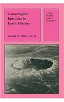 Catastrophic Episodes in Earth History