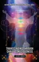 Transcending Through Christ Consciousness