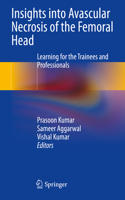 Insights Into Avascular Necrosis of the Femoral Head