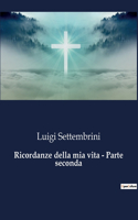 Ricordanze della mia vita - Parte seconda