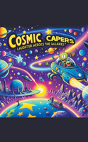 Cosmic Capers