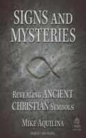 Signs and Mysteries: Revealing Ancient Christian Symbols