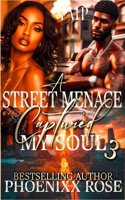 A Street Menace Captured My Soul 3