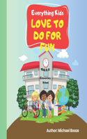 Everything Kids Love To Do For Fun