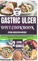 Gastric Ulcer Diet Cookbook for Beginners