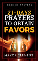 21 Days Prayers to Obtain Favors