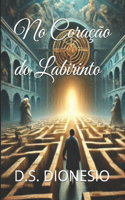No Coração do Labirinto