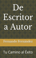 De Escritor a Autor: Tu Camino al Éxito