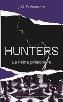 Hunters: La reina prisionera