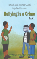Bullying Is A Crime