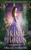 Framed in Florals: A Retelling of Cinderella