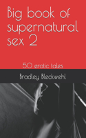 Big book of supernatural sex 2