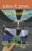 Our Bodies