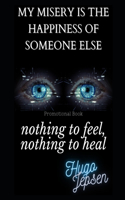 nothing to feel, nothing to heal