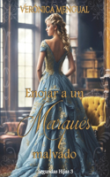 Enojar a un marqués malvado