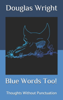 Blue Words Too!