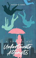 A Series Of Unfortunate Attempts