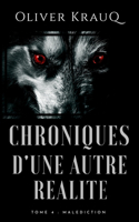 Chronique d'une autre réalité: Tome 4: Malédiction(4 Chroniques d'Une Autre Réalité)