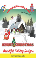 Merry Christmas: Coloring Book for kids: Beautiful Holiday Designs. Coloring Designs Edition