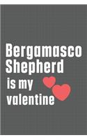 Bergamasco Shepherd is my valentine: For Bergamasco Shepherd Dog Fans