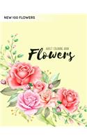 100 Flowers Coloring Book: An Adult Coloring Book with Bouquets, Wreaths, Swirls, Patterns, Decorations, Inspirational Designs, Stress Relieving Flower Designs for Relaxation