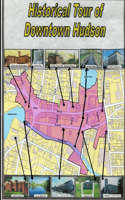 Historical Tour of Downtown Hudson