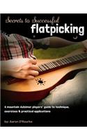 Secrets To Successful Flatpicking