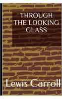 Through the Looking Glass "The Annotated Edition" (Children Book)