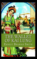 The Wallet of Kai Lung (ILLUSTRATED)