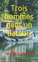 Trois hommes dans un bateau