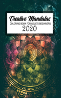 Creative Mandalas Coloring Book For Adults Beginners 2020