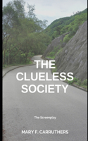 Clueless Society - A Screenplay