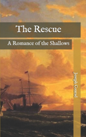 The Rescue: A Romance of the Shallows